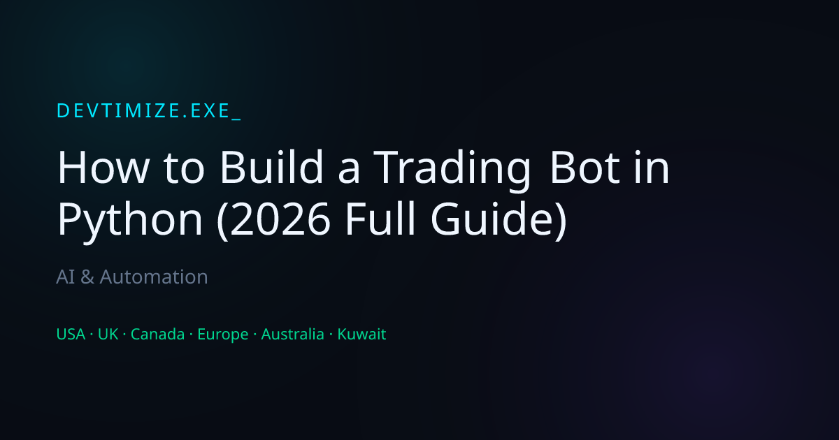 How to Build a Trading Bot in Python (2026 Full Guide) | Devtimize Blog